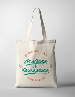Be Strong & Courageous {Tote Bag}