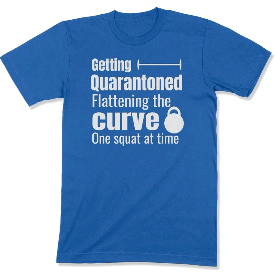 Getting Quarantoned - Funny Quarantine Gym Workout T Shirt For Exercise Fanatic During Social Distancing Men Women