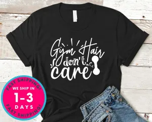 Gym Hair Don't Care