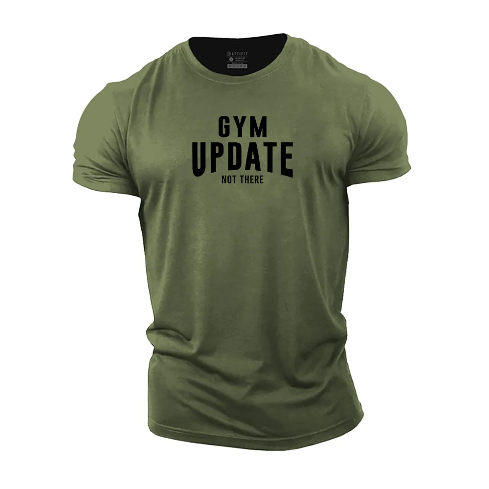 Gym Update Not There Cotton T-Shirt