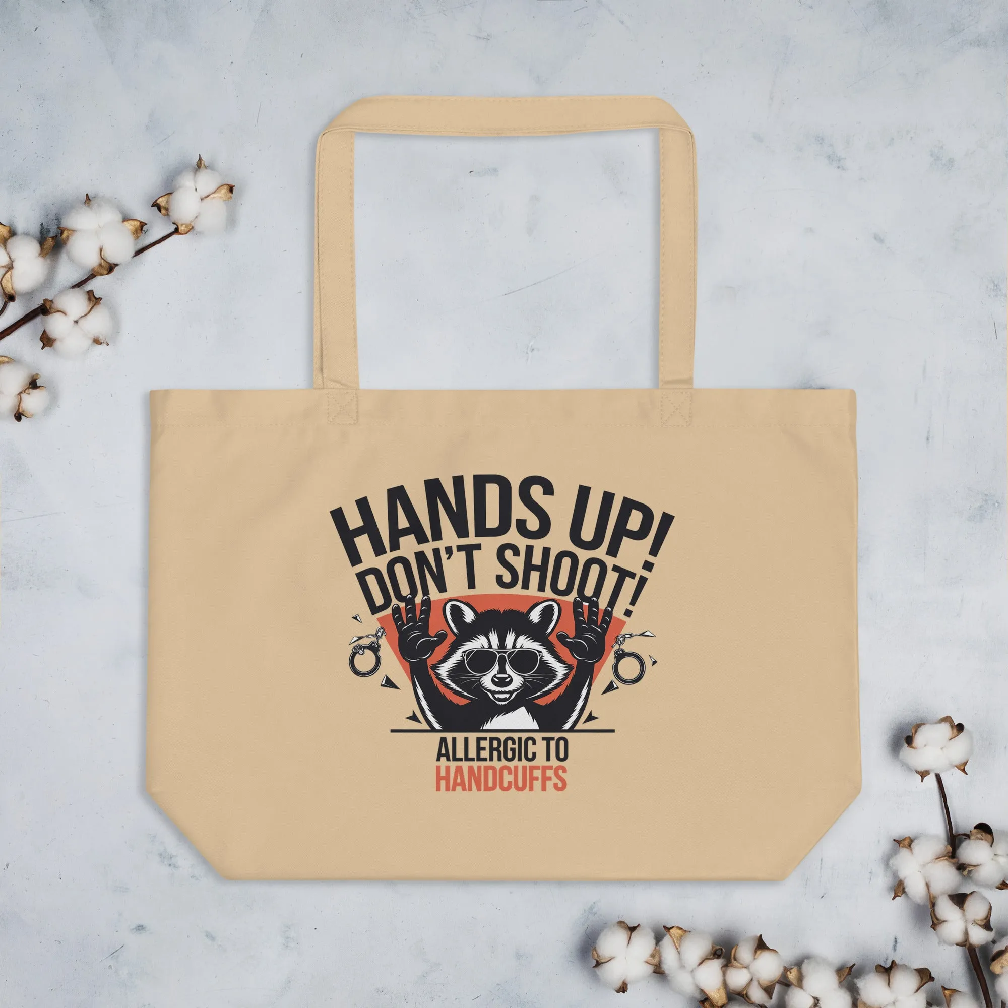 Hands Up! Don't Shoot - Allergic to Handcuffs Large Organic Tote Bag