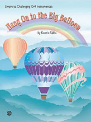 Hang On to the Big Balloon