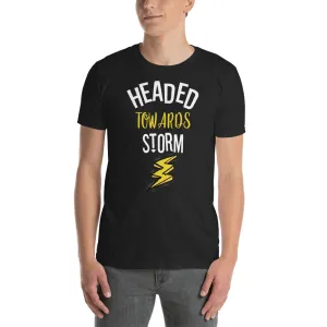 Headed Towards Storm T Shirt Black Motivational Quote T-Shirt for Men