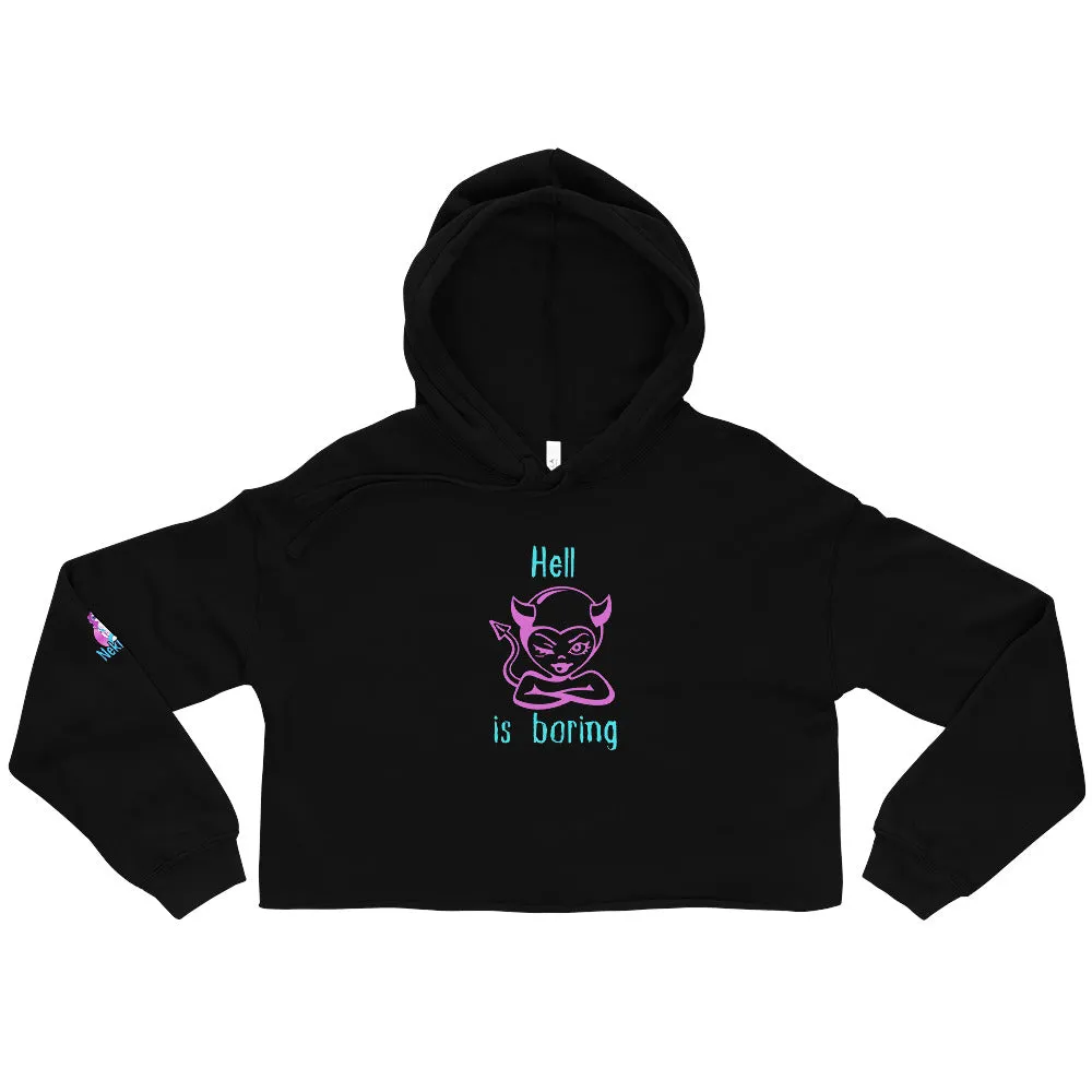 HELL IS BORING Crop Hoodie