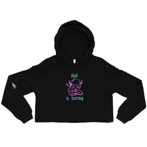 HELL IS BORING Crop Hoodie
