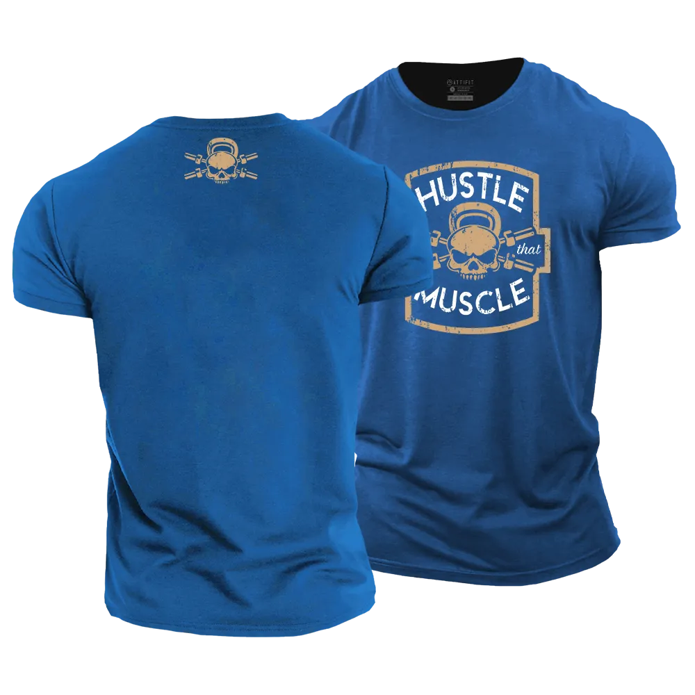 Hustle for That Muscle Cotton T-Shirt