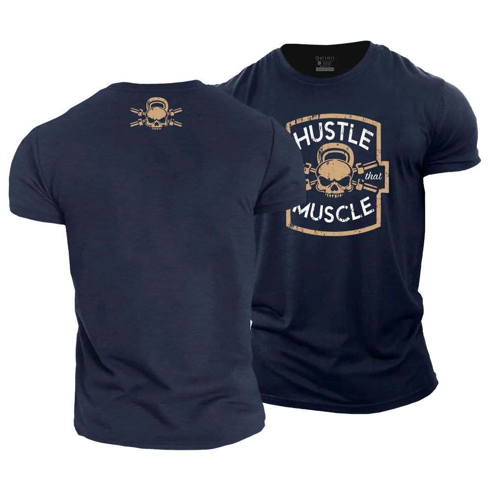 Hustle for That Muscle Cotton T-Shirt
