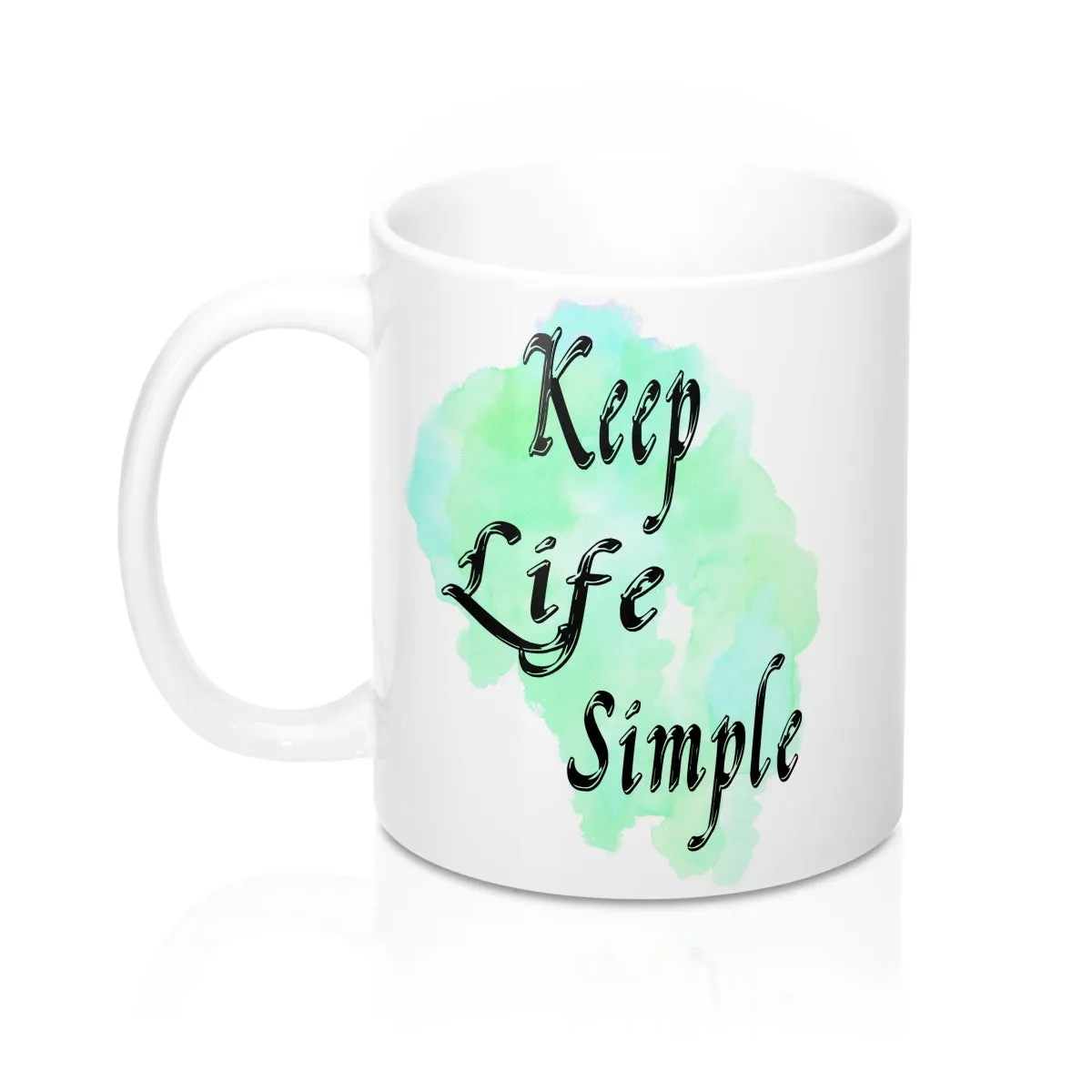 Keep Life Simple  Quote Mug