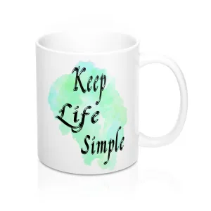 Keep Life Simple  Quote Mug