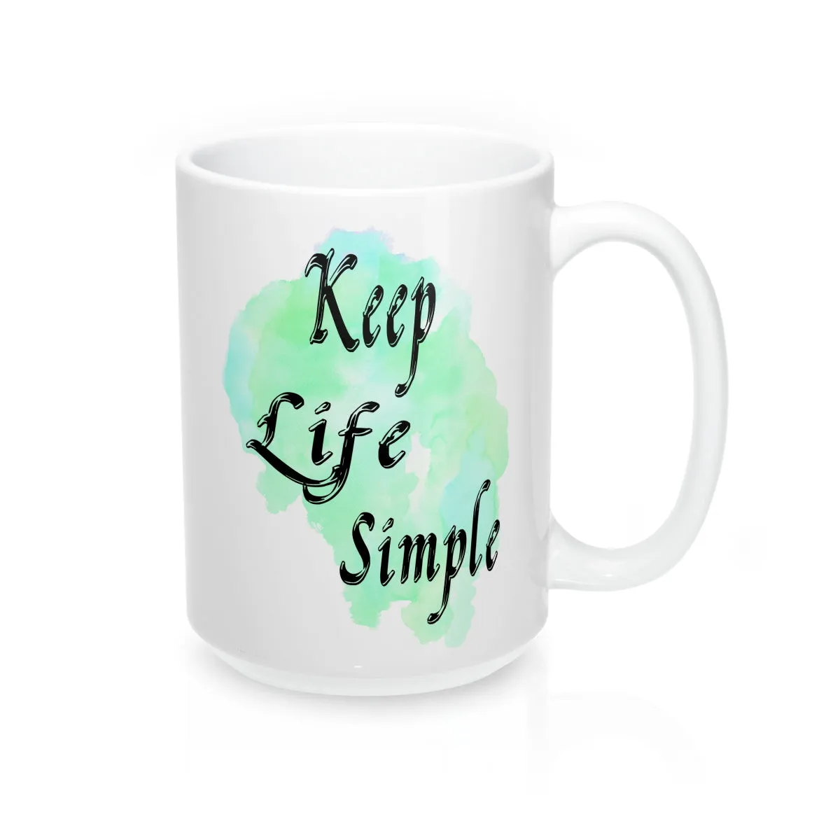 Keep Life Simple  Quote Mug