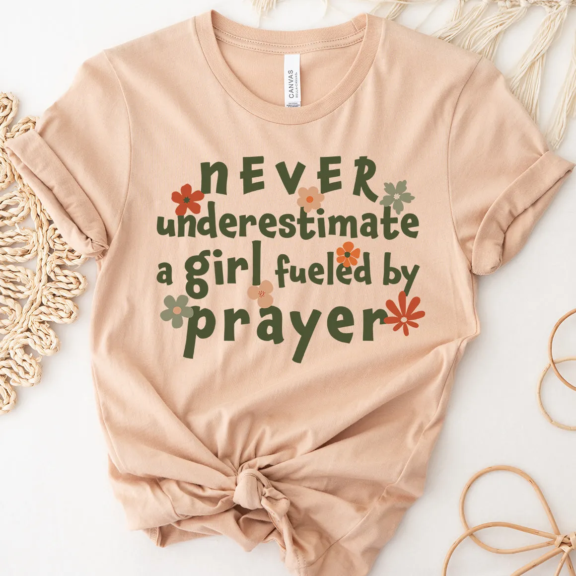 Never Underestimate a Girl Fueled by Prayer Tee