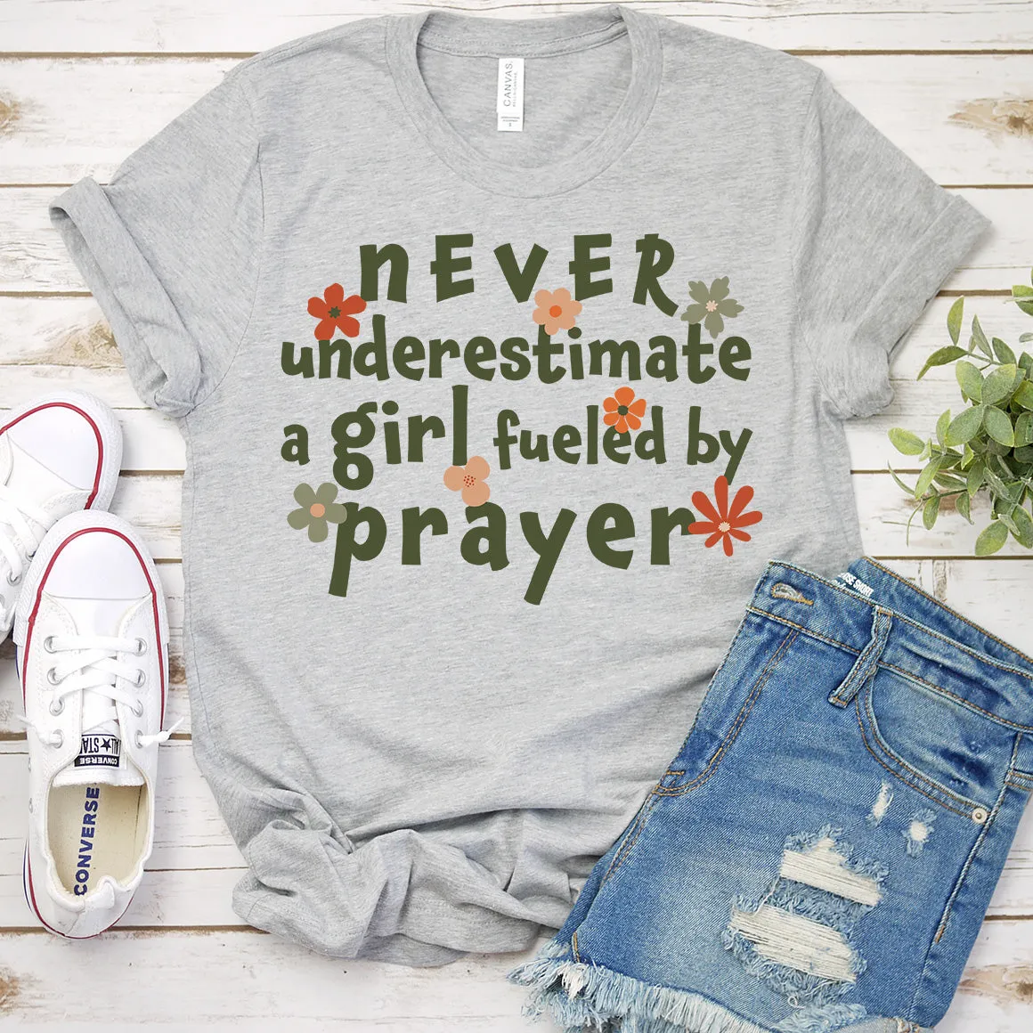 Never Underestimate a Girl Fueled by Prayer Tee