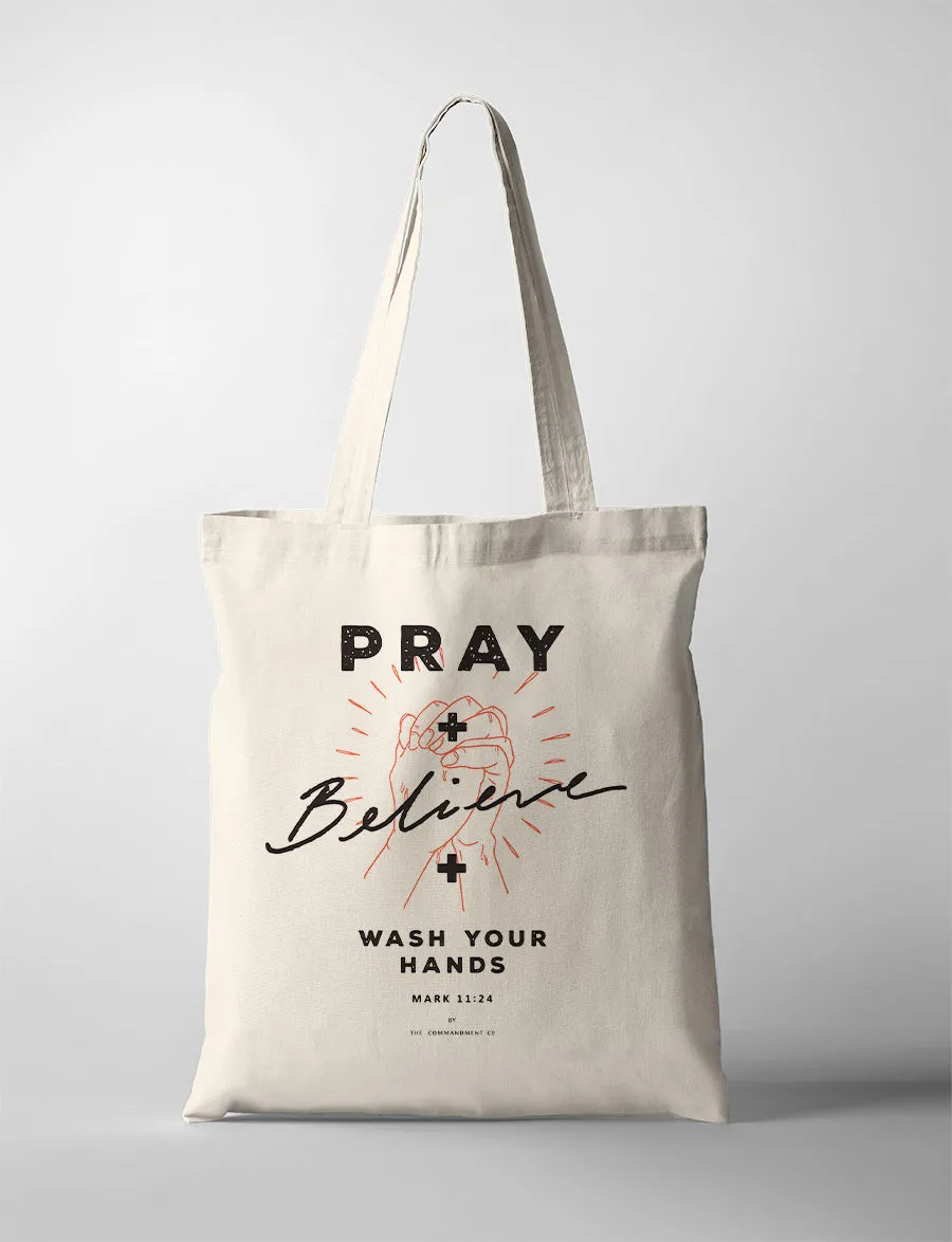 Pray and Believe and Wash Your Hands {Tote Bag}