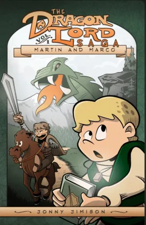 The Dragon Lord Saga, Volume 1: Martin and Marco