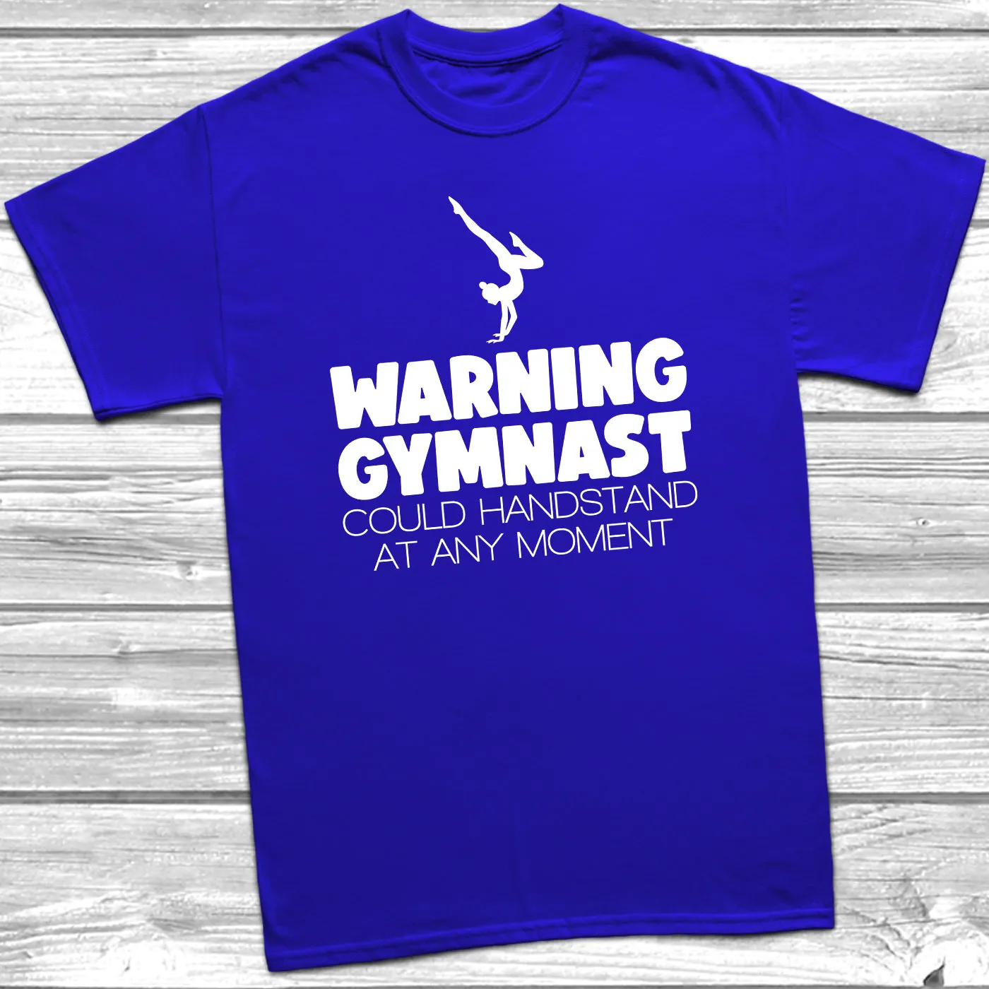 Warning Gymnast Could Handstand T-Shirt