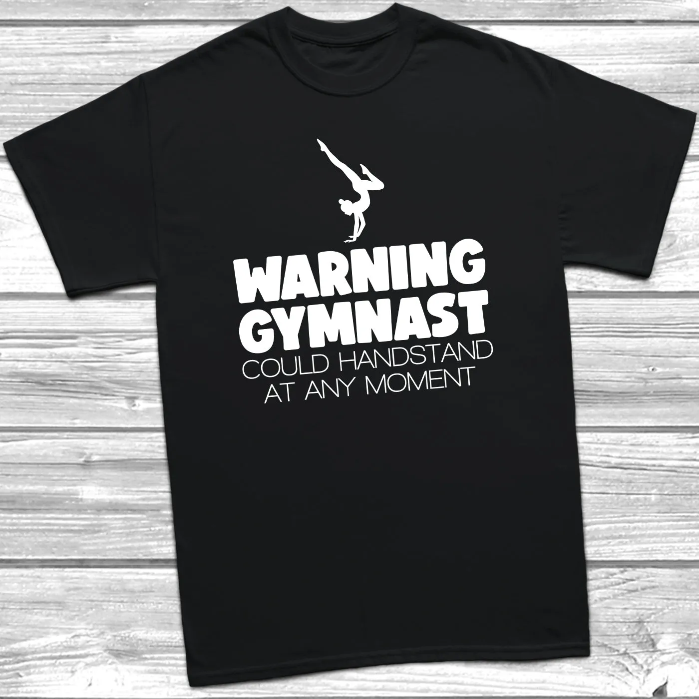 Warning Gymnast Could Handstand T-Shirt