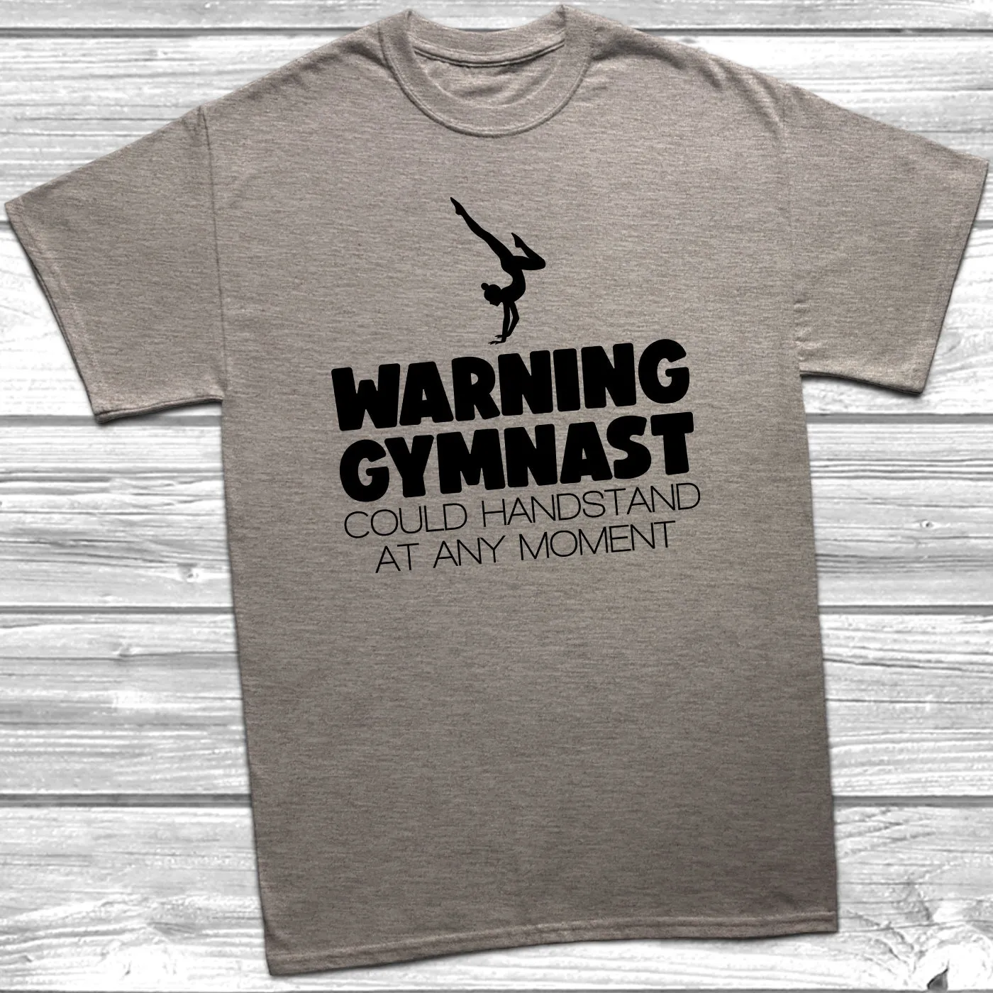Warning Gymnast Could Handstand T-Shirt