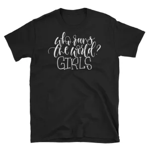 Who Runs The World T Shirt Black Girl Empowerment Short-Sleeve T-Shirt